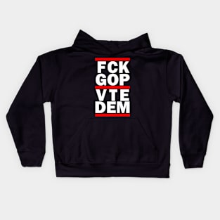 FCK GOP VTE DEM Kids Hoodie